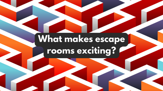 What makes escape rooms exciting?