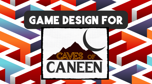 Designing the Caves of Caneen