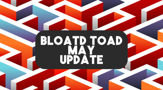 Bloated Toad May Update